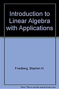 Introduction to Linear Algebra With Applications (Hardcover)