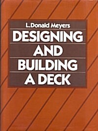 Designing and Building a Deck (Hardcover)