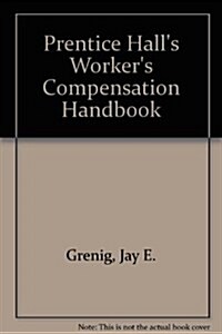 Prentice Halls Workers Compensation Handbook (Paperback)