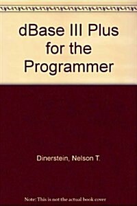 dBASE III Plus for the Programmer (Paperback)