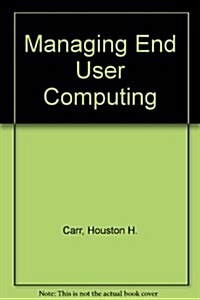 Managing End User Computing (Hardcover)