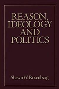 Reason, Ideology, and Politics (Hardcover)