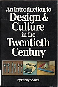 An Introduction to Design and Culture in the Twentieth Century (Paperback, Reissue)
