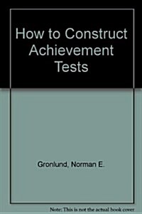 How to Construct Achievement Tests (Paperback, 4th, Subsequent)