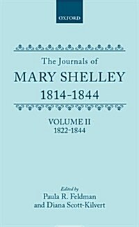 The Journals of Mary Shelley: Part II: July 1822 - 1844 (Hardcover)