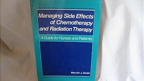 Managing Side Effects of Chemotherapy and Radiation Therapy (Paperback)