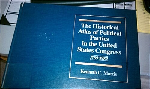 The Historical Atlas of Political Parties in the United States Congress, 1789-1989 (Hardcover)