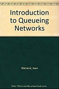 An Introduction to Queuing Networks (Hardcover)
