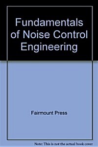 Fundamentals of Noise Control Engineering (Hardcover)