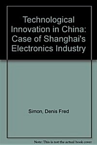 Technological Innovation in China (Hardcover)