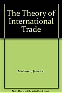 The Theory of International Trade (Hardcover)