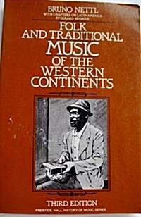 [중고] Folk and Traditional Music of the Western Continents (Paperback, 3rd, Subsequent)