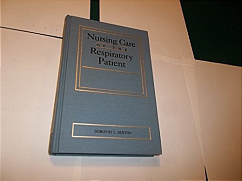 Nursing Care of the Respiratory Patient (Hardcover)