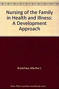 Nursing of the Family in Health and Illness (Paperback)