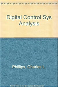 Digital Control System Analysis and Design (Hardcover, 2nd, Subsequent)