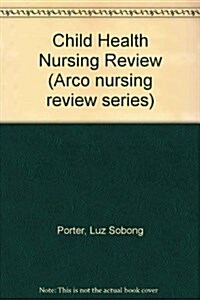 Child Health Nursing Review (Paperback, 2nd)