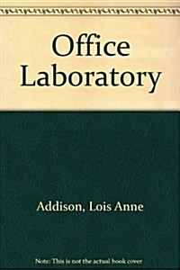 The Office Laboratory (Hardcover, 2nd, Subsequent)