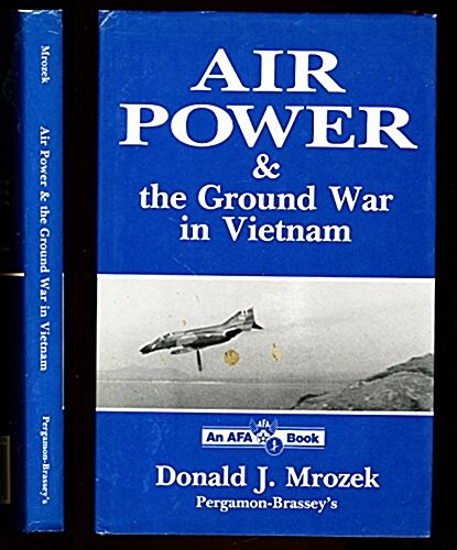 Air Power and the Ground War in Vietnam (Hardcover, 1st)