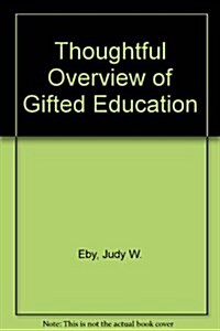 Thoughtful Overview of Gifted Education (Hardcover)