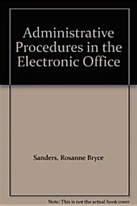 Administrative Procedures in the Electronic Office (Paperback, Facsimile)