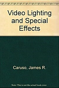 Video Lighting and Special Effects (Hardcover)