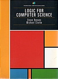 Logic for Computer Science (Paperback)