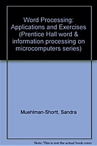 Word Processing Applications and Exercises (Paperback, 2nd)