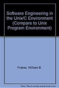 Software Engineering in the Unix/C Environment (Hardcover)