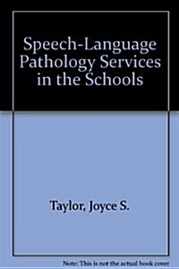 Speech-Language Pathology Services in the Schools (Hardcover, 2nd, Subsequent)