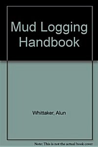 Mud Logging Handbook (Hardcover)