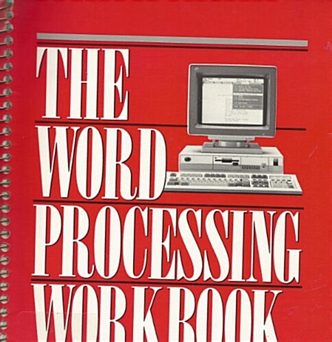 The Word Processing Workbook (Paperback, Spiral)