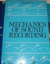 Mechanics of Sound Recording (Hardcover)