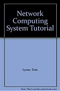Network Computing System Tutorial (Paperback)