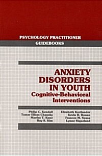 Anxiety Disorders in Youth (Paperback)