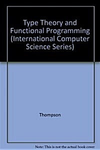 [중고] Type Theory and Functional Programming (Hardcover)