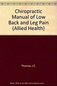 Chiropractic Manual of Low Back and Leg Pain (Hardcover)