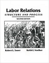 Labor Relations (Hardcover, 2nd, Facsimile, Subsequent)