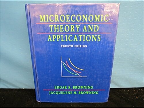 Microeconomic Theory and Applications (Hardcover, 4th, Subsequent)