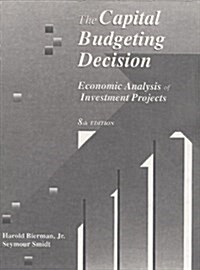 The Capital Budgeting Decision (Paperback, 8th, Facsimile, Subsequent)