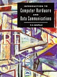 Introduction to Computer Hardware and Data Communications (Hardcover)