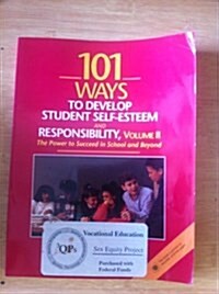 101 Ways to Develop Student Self-esteem and Responsibility (Paperback)