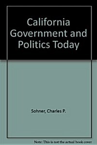 California Government and Politics Today (Paperback, 6th)