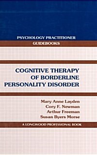 Cognitive Therapy of Borderline Personality Disorder (Hardcover)