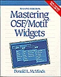 Mastering Osf/Motif Widgets (Paperback, 2nd, Subsequent)