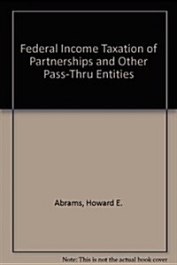 Federal Income Taxation of Partnerships and Other Pass-Thru Entities (Paperback)