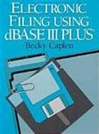 Electronic Filing Using dBASE III Plus (Paperback)