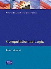 Computation As Logic (Hardcover)