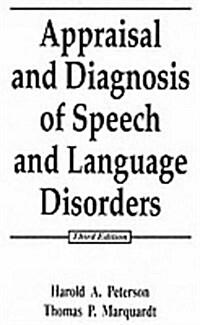 Appraisal and Diagnosis of Speech and Language Disorders (Hardcover, 3rd, Subsequent)