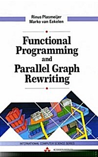 Functional Programming and Parallel Graph Rewriting (Hardcover)