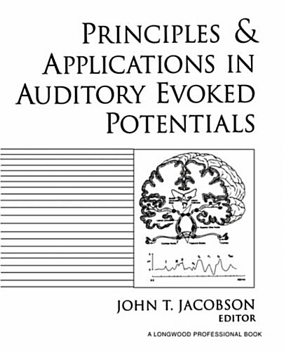 Principles and Applications in Auditory Evoked Potentials (Hardcover)